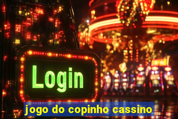 jogo do copinho cassino